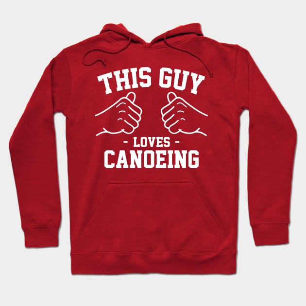 This guy loves canoeing Hoodie by Lazarino